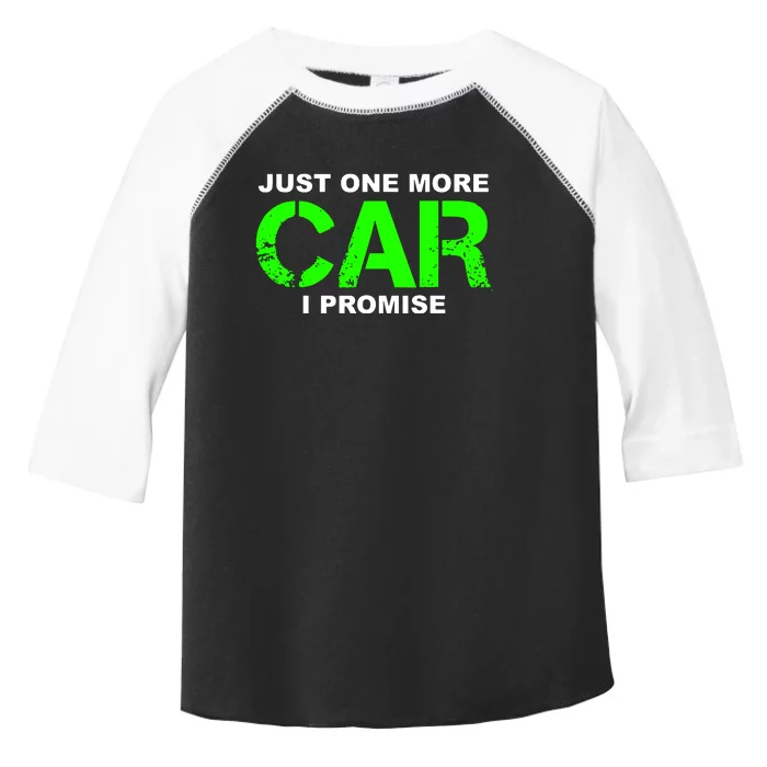 Just One More Car I Promise Toddler Fine Jersey T-Shirt