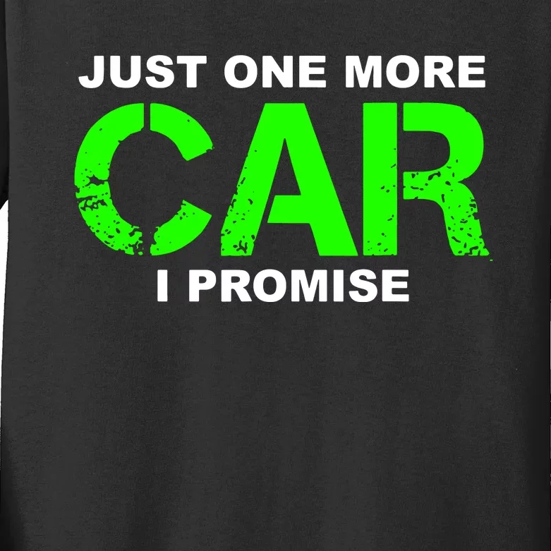 Just One More Car I Promise Kids Long Sleeve Shirt