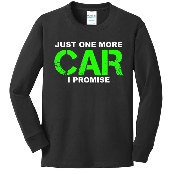 Just One More Car I Promise Kids Long Sleeve Shirt