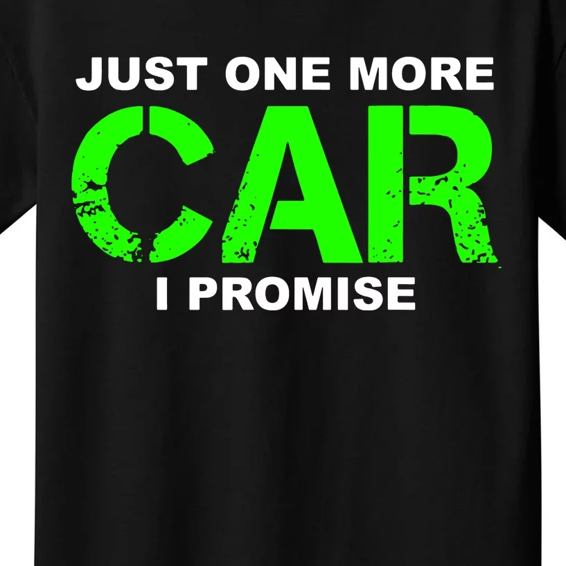 Just One More Car I Promise Kids T-Shirt