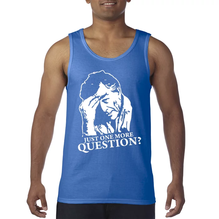 Just One More Question Tank Top