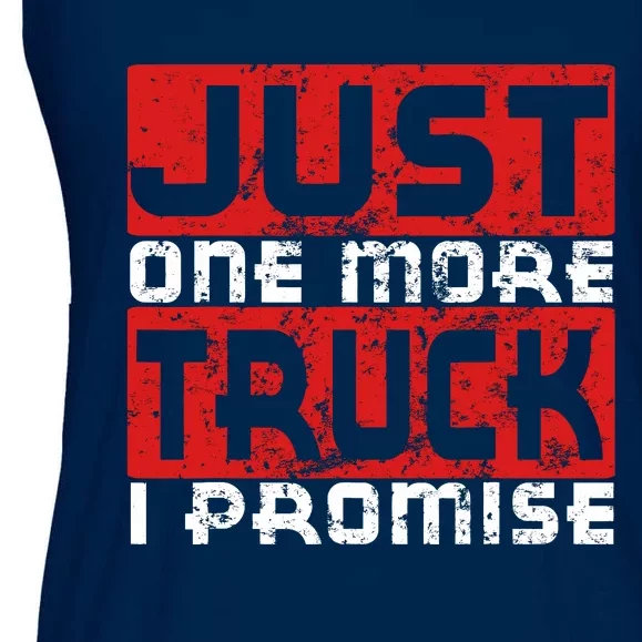 Just One More Truck I Promise Funny Distressed Ladies Essential Flowy Tank