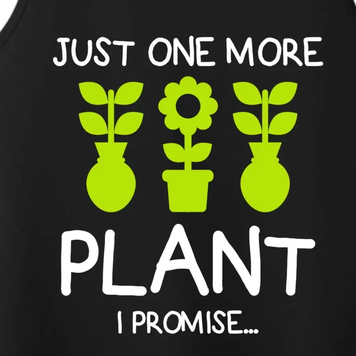 Just One More Plant I Promise Gardening Houseplant Lover Gift Performance Tank