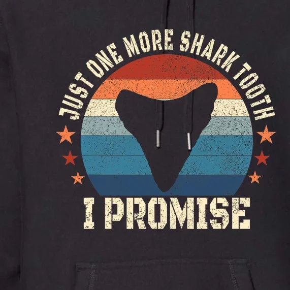 Just One More Shark Th I Promise Fossil Hunter Premium Hoodie