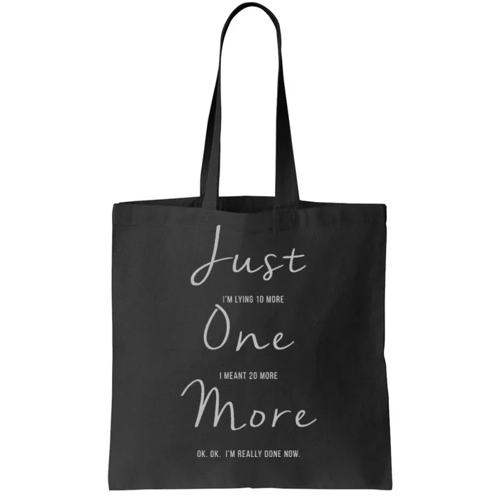 Just One More Picture For Photographers Tote Bag