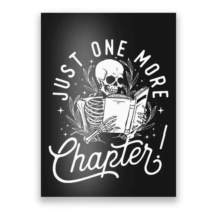 Just One More Chapter Skeleton Reader Reading Book Lover Poster