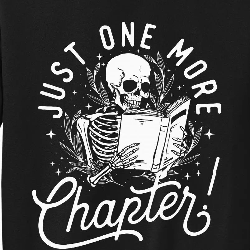 Just One More Chapter Skeleton Reader Reading Book Lover Tall Sweatshirt