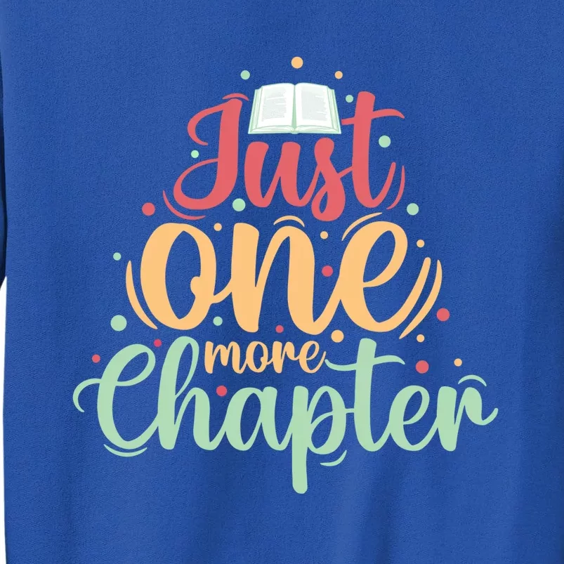 Just One More Chapter” Book Lovers Day Gift Sweatshirt