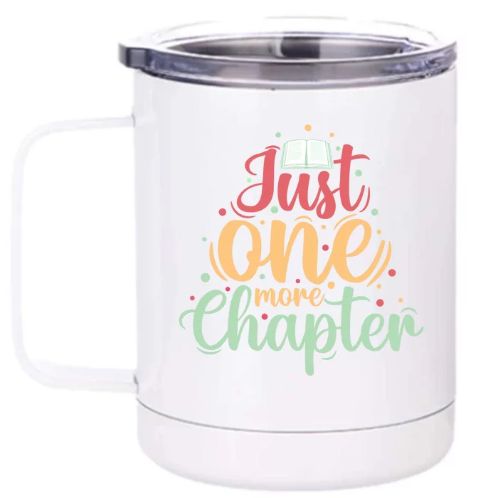 Just One More Chapter” Book Lovers Day Gift Front & Back 12oz Stainless Steel Tumbler Cup