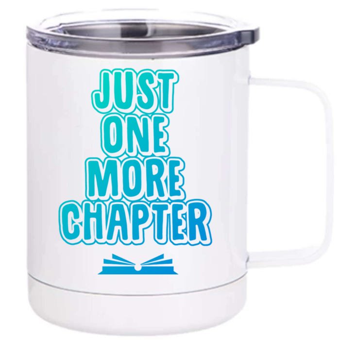 Just One More Chapter Funny Book Reading Literary Great Gift Front & Back 12oz Stainless Steel Tumbler Cup