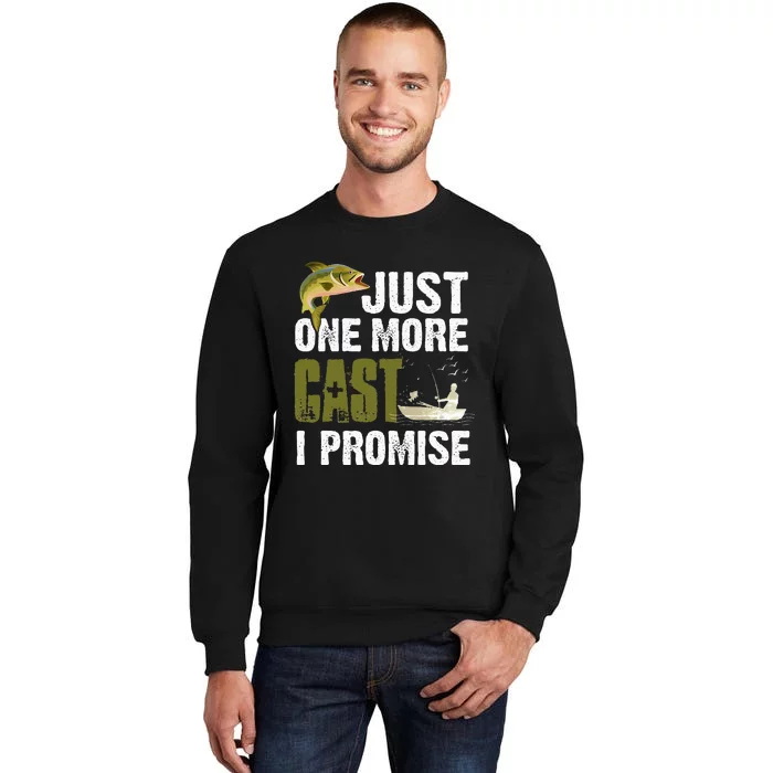 Just One More Cast I Promise Funny Fishing Tall Sweatshirt