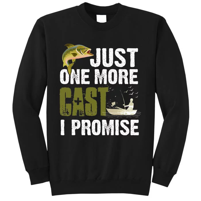 Just One More Cast I Promise Funny Fishing Tall Sweatshirt