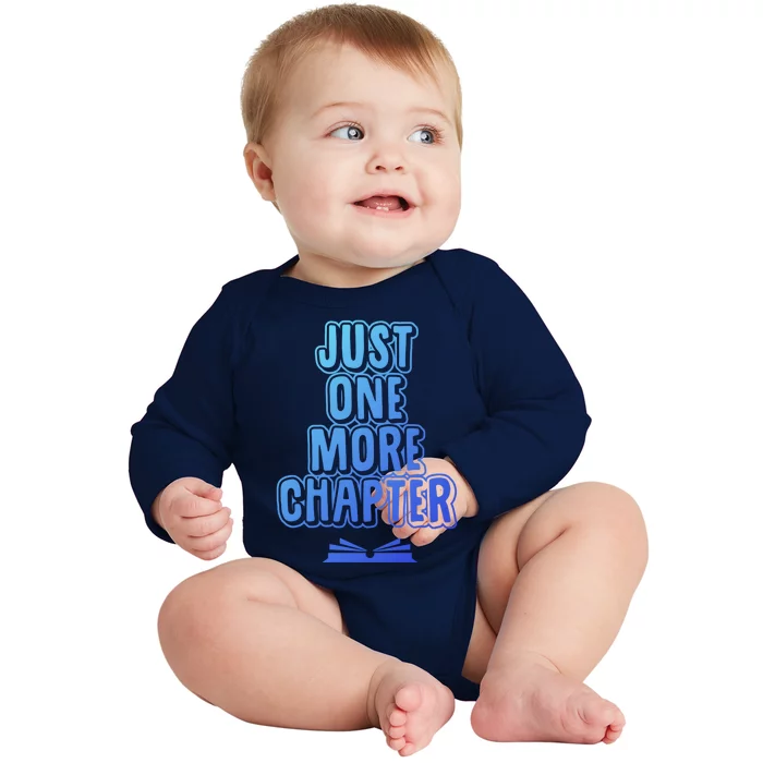 Just One More Chapter Funny Book Reading Literary Great Gift Baby Long Sleeve Bodysuit