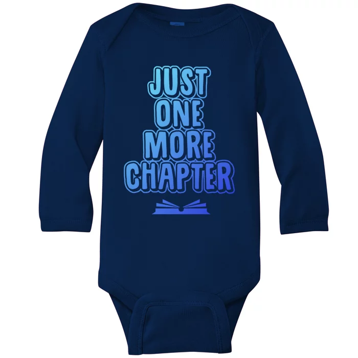 Just One More Chapter Funny Book Reading Literary Great Gift Baby Long Sleeve Bodysuit