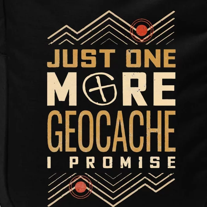 Just One More Geocache I Promise Impact Tech Backpack