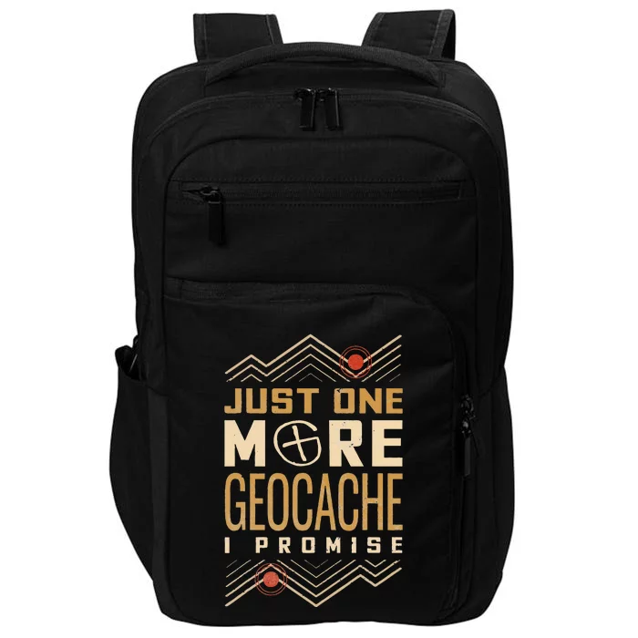 Just One More Geocache I Promise Impact Tech Backpack