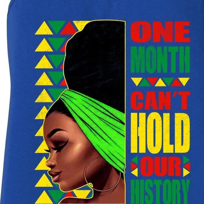 Juneteenth One Month Can't Hold Our Black History Month Gift Women's Racerback Tank