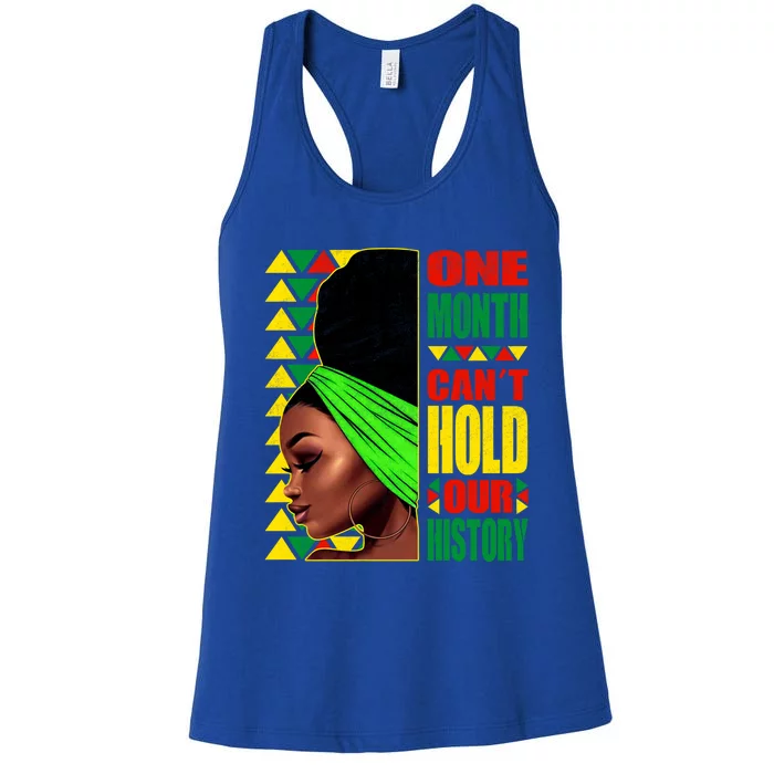 Juneteenth One Month Can't Hold Our Black History Month Gift Women's Racerback Tank