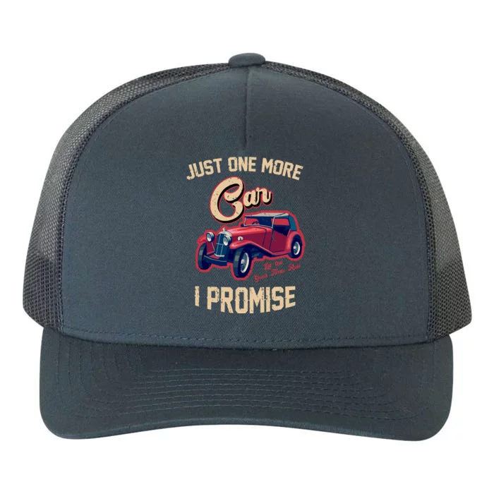 Just One More Car I Promise Vintage Classic Old Cars Yupoong Adult 5-Panel Trucker Hat