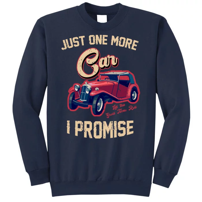 Just One More Car I Promise Vintage Classic Old Cars Sweatshirt