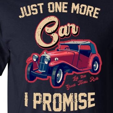 Just One More Car I Promise Vintage Classic Old Cars Tall T-Shirt