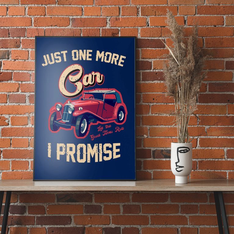 Just One More Car I Promise Vintage Classic Old Cars Poster