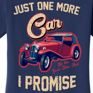 Just One More Car I Promise Vintage Classic Old Cars Women's T-Shirt