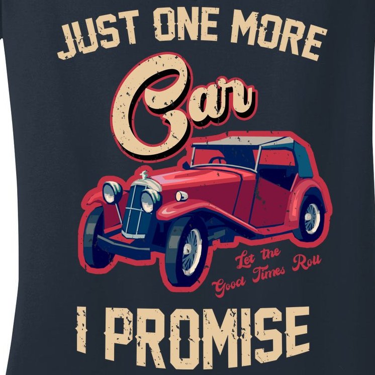 Just One More Car I Promise Vintage Classic Old Cars Women's V-Neck T-Shirt