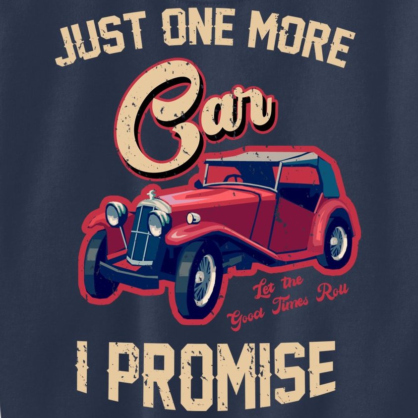 Just One More Car I Promise Vintage Classic Old Cars Kids Sweatshirt