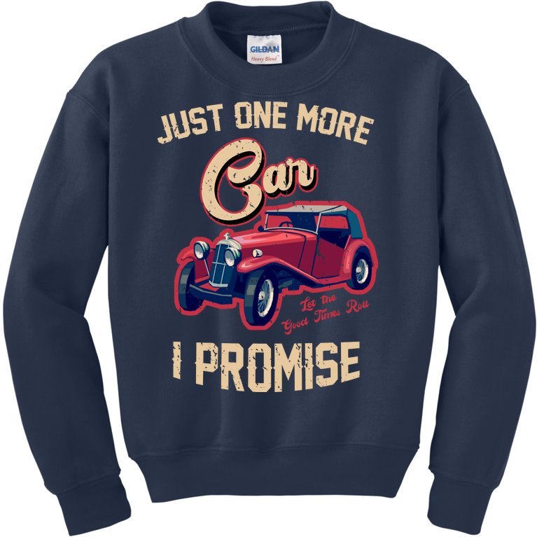 Just One More Car I Promise Vintage Classic Old Cars Kids Sweatshirt