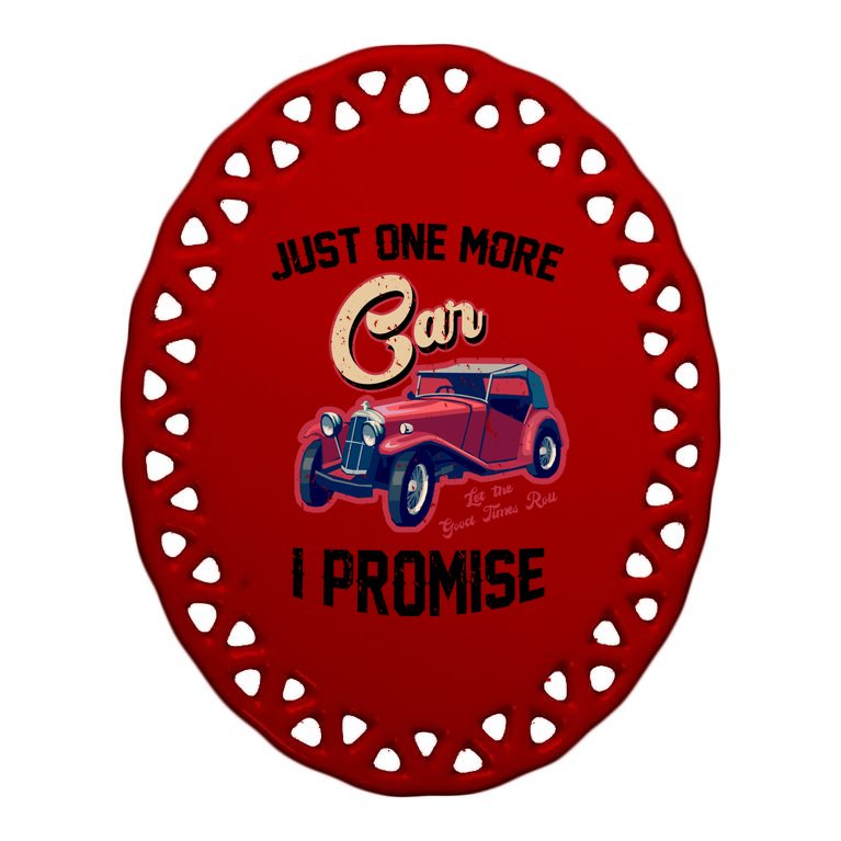 Just One More Car I Promise Vintage Classic Old Cars Oval Ornament