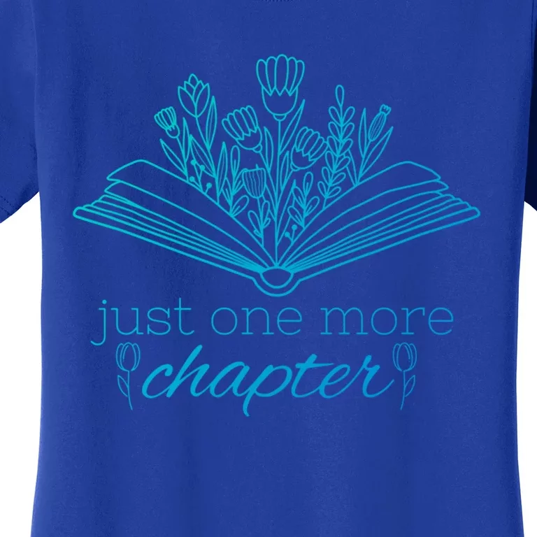 Just One More Chapter Book And Flowers Gift Women's T-Shirt