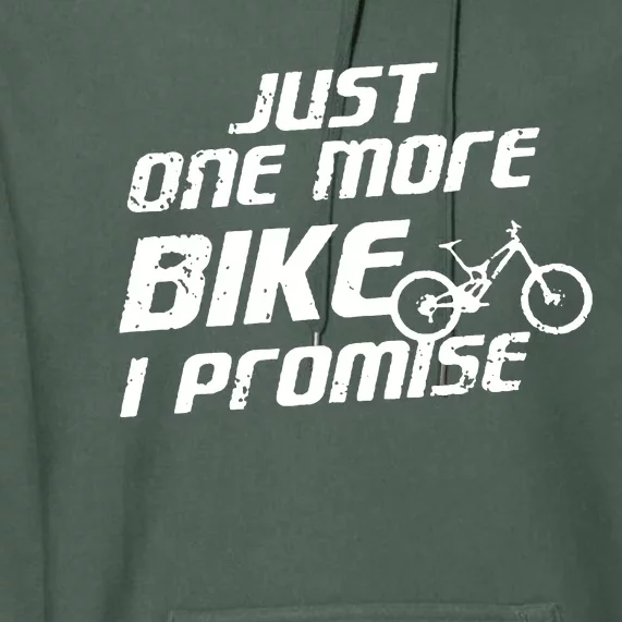 Just One More Bike I Promise Premium Hoodie