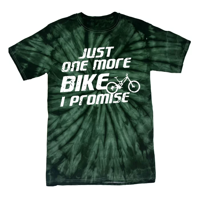 Just One More Bike I Promise Tie-Dye T-Shirt