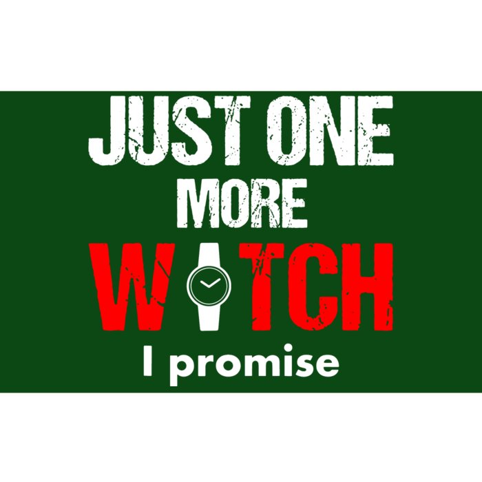 Just One More Watch I Promise Bumper Sticker