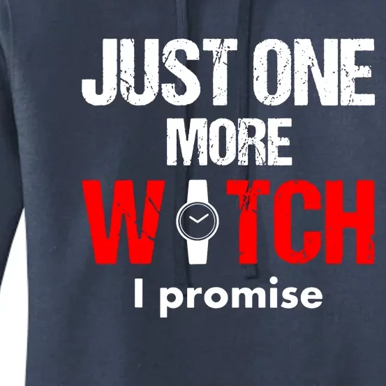 Just One More Watch I Promise Women's Pullover Hoodie