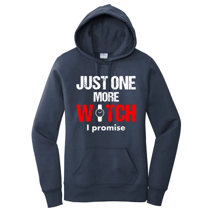 Just One More Watch I Promise Women's Pullover Hoodie