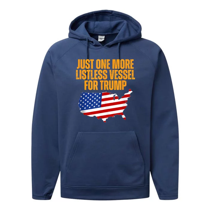 Just One More Listless Vessel For Trump Performance Fleece Hoodie