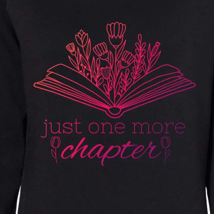 Just One More Chapter Book And Flowers Gift Womens California Wash Sweatshirt