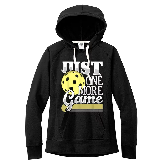 Just One More Game Funny Pickleball Player Paddleball Women's Fleece Hoodie