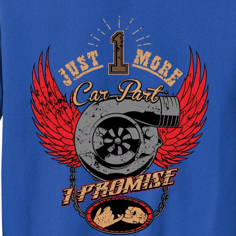 Just One More Car I Part Promise Funny Fathers Day Gift Gift Sweatshirt