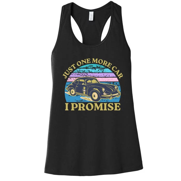 Just One More Car I Promise Funny Retro Vintage Car Lover Women's Racerback Tank