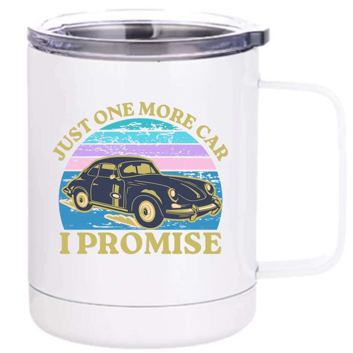 Just One More Car I Promise Funny Retro Vintage Car Lover Front & Back 12oz Stainless Steel Tumbler Cup