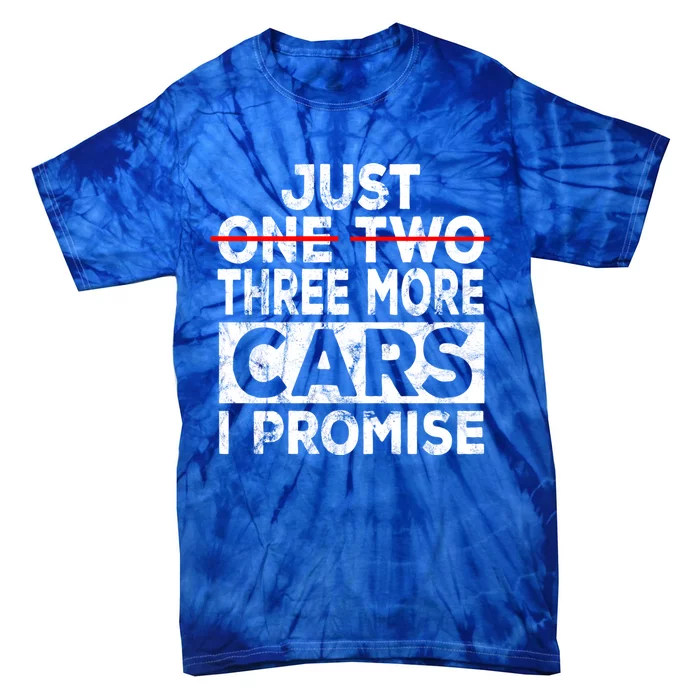 Just One More Car I Promise Mechanic Gift Car Lover Garage Meaningful Gift Tie-Dye T-Shirt