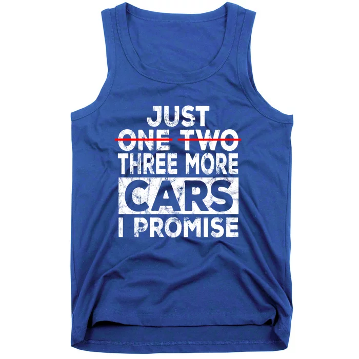 Just One More Car I Promise Mechanic Gift Car Lover Garage Meaningful Gift Tank Top