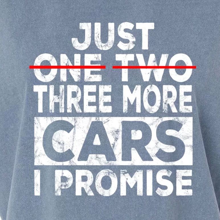 Just One More Car I Promise Mechanic Gift Car Lover Garage Meaningful Gift Garment-Dyed Women's Muscle Tee