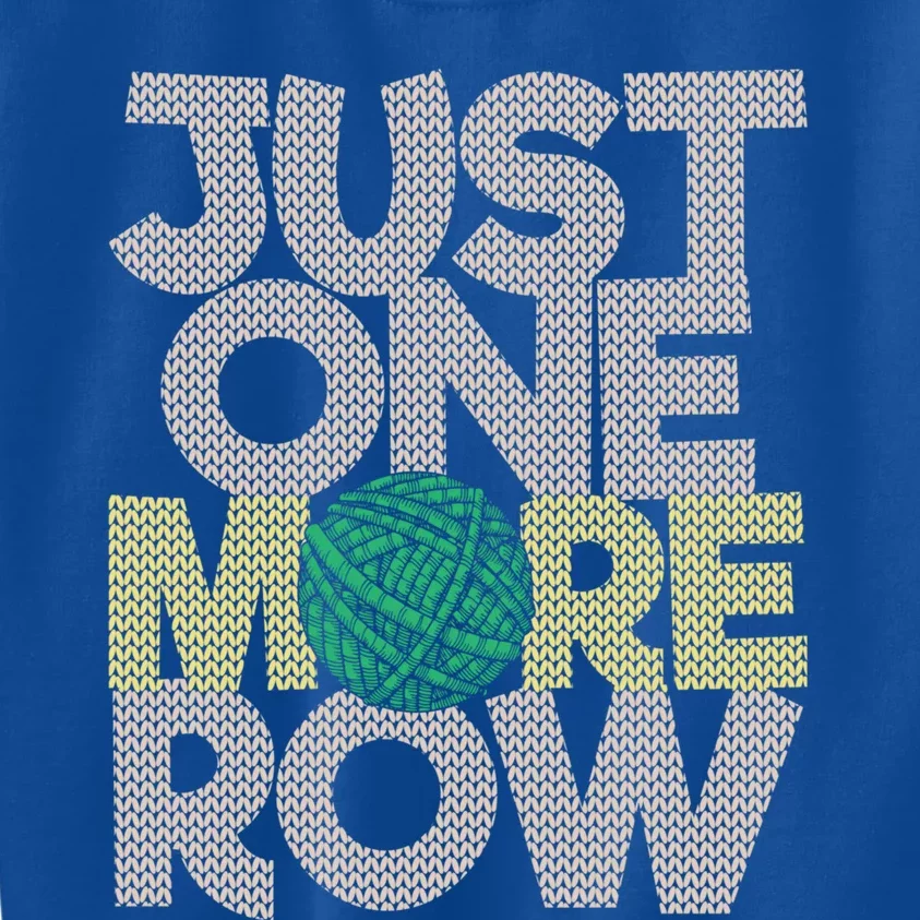 Just One More Row Gift Funny Crochet Crocheting Lover Crocheter Cute Gift Kids Sweatshirt