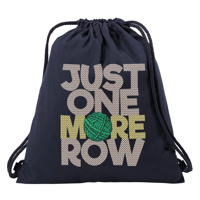 Just One More Row Gift Funny Crochet Crocheting Lover Crocheter Cute Gift Drawstring Bag