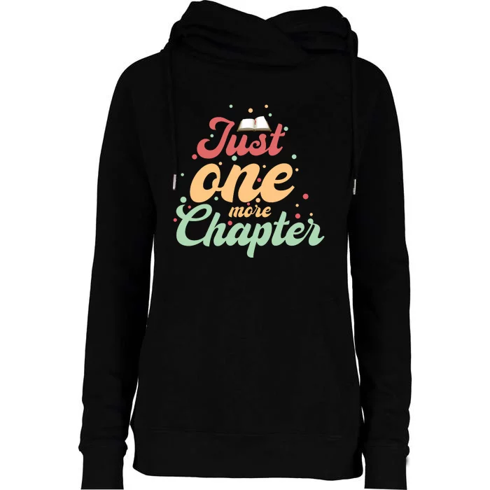 Just One More Chapter” Book Lovers Day Gift Womens Funnel Neck Pullover Hood