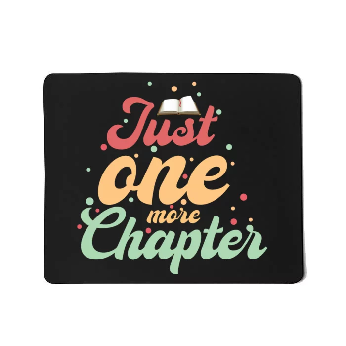 Just One More Chapter” Book Lovers Day Gift Mousepad